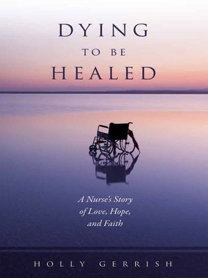 cover image of Dying to Be Healed